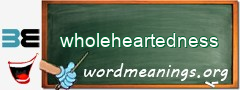 WordMeaning blackboard for wholeheartedness